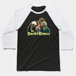 the golden ghouls girls Baseball T-Shirt